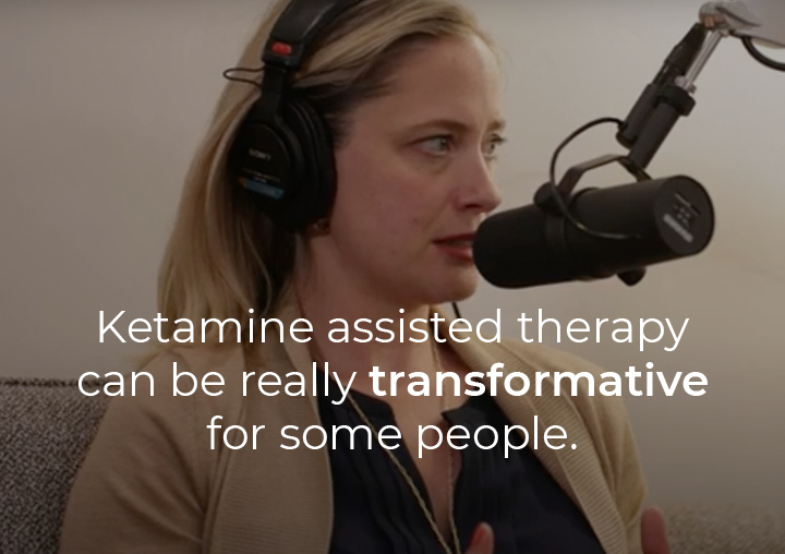 Dr. Kate Daly speaking into a podcast microphone with a text overlay: Ketamine assisted therapy can be really transformative for some people.