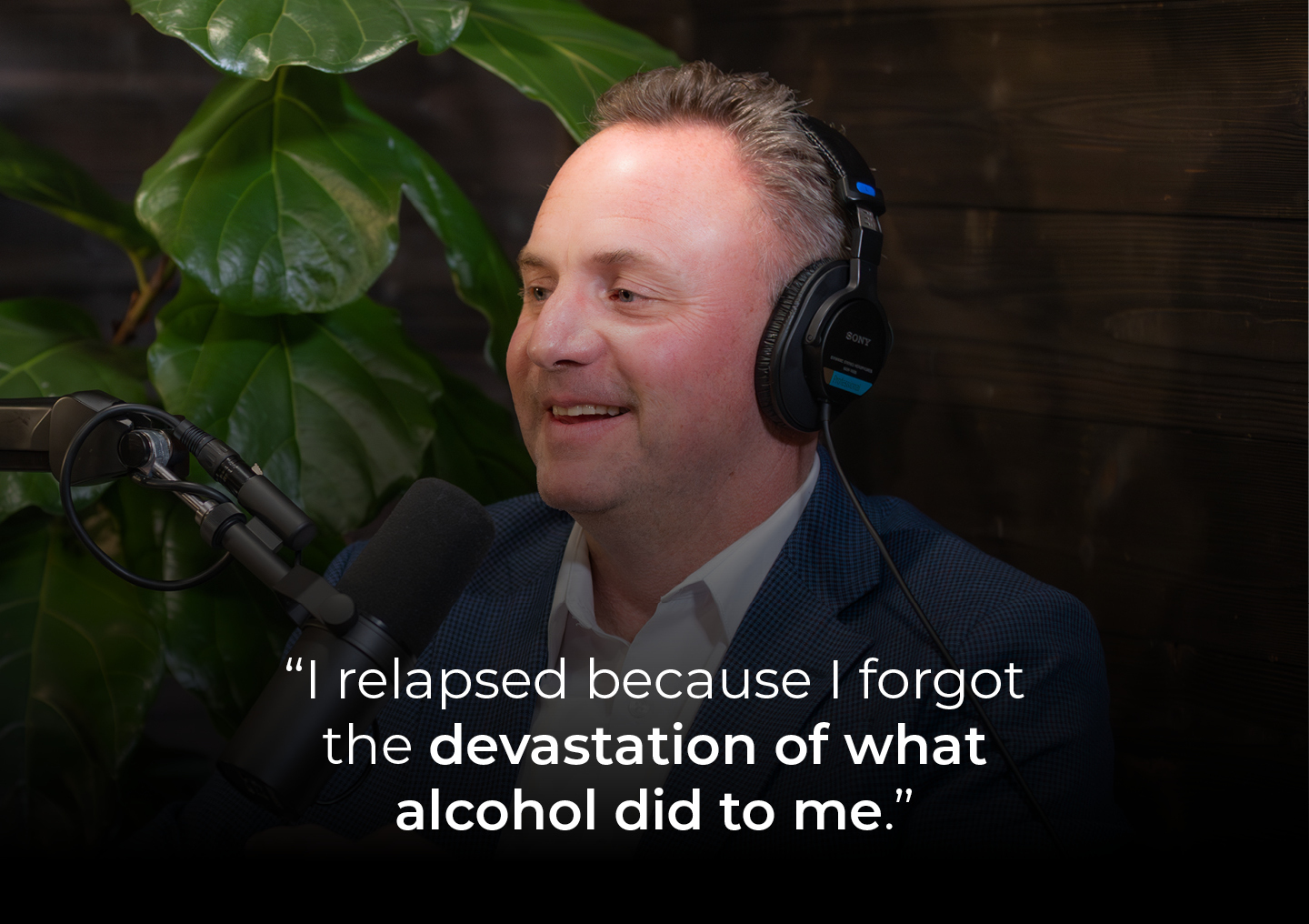 Major speaking into a podcast microphone with a text overlay: I relapsed because I forgot the devastation of what alcohol did to me.